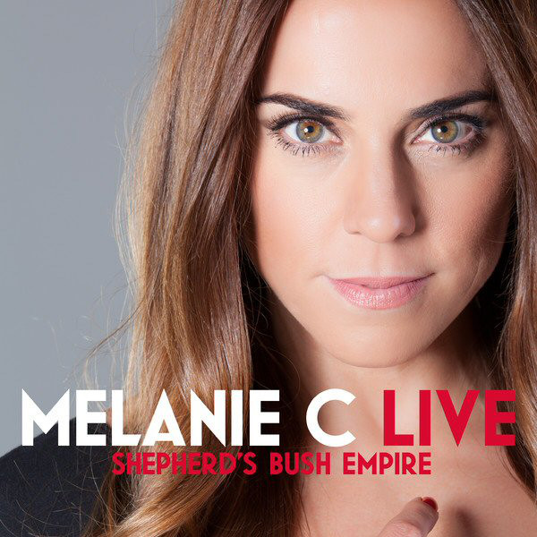 Melanie C - Live At Shepherd's Bush Empire